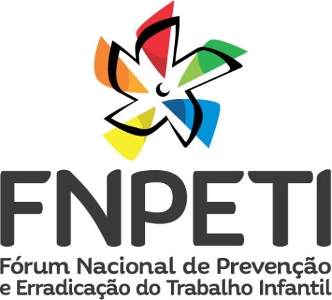 Fórum Nacional de Prevenção e Erradicação do Trabalho Infantil – FNPETI