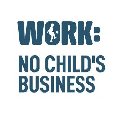 Work: No Child's Business